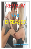 Remedy for Sex Diseases: Remedies to Sexual Problems