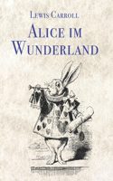 Lewis Carroll Alice im Wunderland