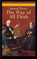 The Way of All Flesh Illustrated