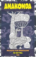 Malbuch für Erwachsene - Tiere - Du bist toll - Anakonda
