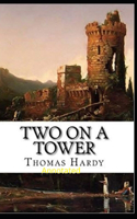 Two on a Tower -Thomas Hardy Original Edition(Annotated)