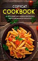 Copycat Cookbook: 40+ Stew, Roast and Casserole recipes for a healthy and balanced Copycat diet