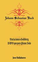 Johann Sebastian Bach: Variaciones Goldberg BWV 988 para Piano Solo