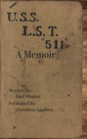 U.S.S L.S.T. 511 A Memoir from a World War II Soldier