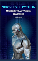 "Next-Level Python: Mastering Advanced Features"