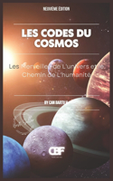 Les Codes du Cosmos: Les Merveilles de L'univers et le Chemin de L'humanité