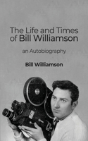 Life and Times of Bill Williamson