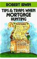 Tips and Traps When Mortgage Hunting