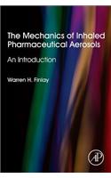 Mechanics of Inhaled Pharmaceutical Aerosols
