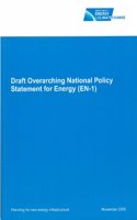 Draft overarching national policy statement for energy (EN-1)