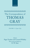 Correspondence of Thomas Gray: Volume I: 1734-1755