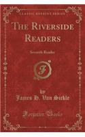 The Riverside Readers: Seventh Reader (Classic Reprint)
