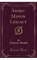Sapho: Manon Lescaut (Classic Reprint)