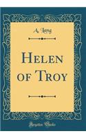 Helen of Troy (Classic Reprint)