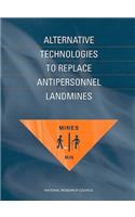 Alternative Technologies to Replace Antipersonnel Landmines