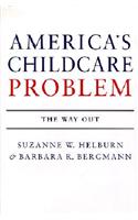 America's Child Care Problem: The Way Out