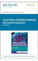 Understanding Pathophysiology - Elsevier eBook on Intel Education Study (Retail Access Card)