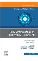 Risk Management in Emergency Medicine, an Issue of Emergency Medicine Clinics of North America