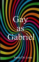 Gay as Gabriel