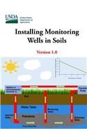 Installing Monitoring Wells in Soils - Version 1.0