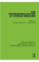 The Professionalisation of African Medicine