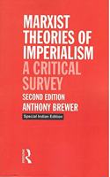 Marxist Theories of Imperialism: A Critical Survey (Second Edition)
