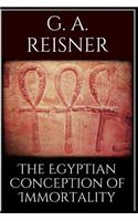 The Egyptian Conception of Immortality