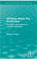 Thinking About The Curriculum (Routledge Revivals)