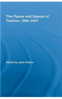 The Places and Spaces of Fashion, 1800-2007