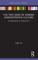 The Two Sides of Korean Administrative Culture