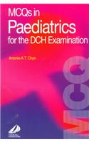 MCQs in Paediatrics for the DCH Examination: (DCH Study Guides)