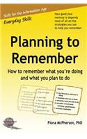 Planning to Remember: How to remember what you're doing and what you plan to do