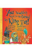 You Wouldn't Want to Be Cursed by King Tut!