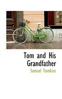 Tom and His Grandfather: (English)