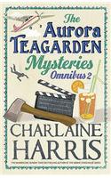 The Aurora Teagarden Mysteries: Omnibus 2: Dead Over Heels, A Fool and his Honey, Last Scene Alive, Poppy Done to Death