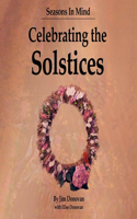 Seasons in Mind: Celebrating the Solstices