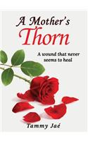 A Mother's Thorn