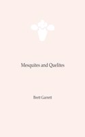 Mesquites and Quelites