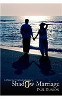 Shadow Marriage