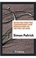 Seven Prayers for Contentment and Resignation to the Will of God