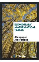 Elementary Mathematical Tables
