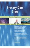Primary Data Store Standard Requirements