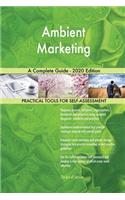 Ambient Marketing A Complete Guide - 2020 Edition