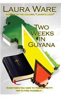 Two Weeks in Guyana
