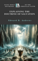 Explaining the Doctrine of Salvation: Basic Bible Doctrines of the Christian Faith(English)