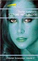 Kiss Me With Blood