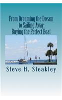 From Dreaming the Dream to Sailing Away