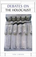 Debates on the Holocaust