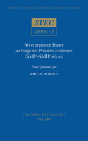Art et argent en France au temps des Premiers Modernes (XVII?-XVIII? siècles)