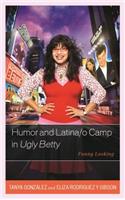 Humor and Latina/o Camp in Ugly Betty